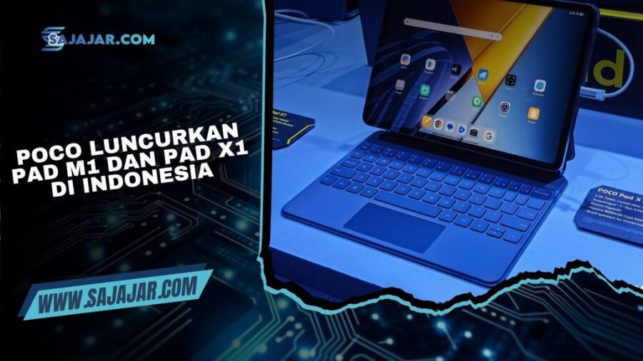 POCO Luncurkan Pad M1 dan Pad X1 di Indonesia