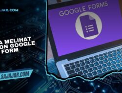 Cara Melihat Respon Google Form dengan Mudah