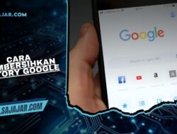 Cara Membersihkan History Google agar Privasi Tetap Aman