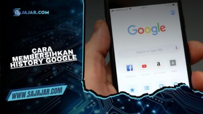 Cara Membersihkan History Google agar Privasi Tetap Aman