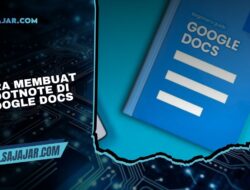 Cara Membuat Footnote di Google Docs dengan Mudah dan Rapi