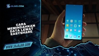 Cara Memindahkan Data Lewat EasyShare dengan Cepat dan Aman