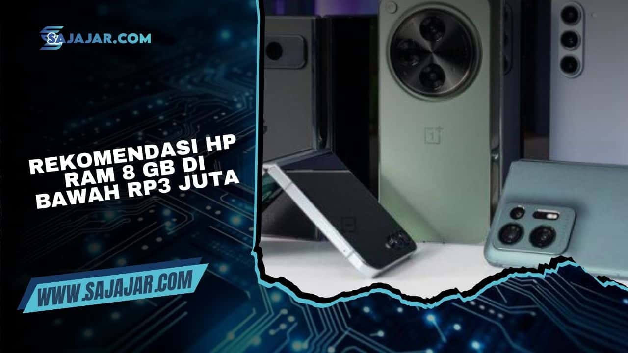 Rekomendasi HP RAM 8 GB di Bawah Rp3 Juta