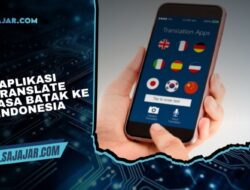5 Rekomendasi Aplikasi Translate Bahasa Batak ke Indonesia yang Praktis dan Akurat