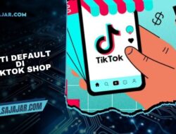 Arti Default di TikTok Shop yang Perlu Kamu Tahu