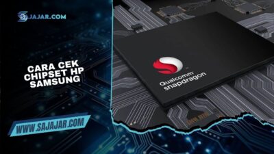 Cara Cek Chipset HP Samsung dengan Mudah dan Akurat