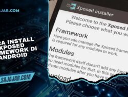 Cara Install XPosed Framework di Android Semua Tipe
