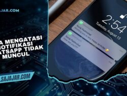 Notifikasi WhatsApp Tidak Muncul? Ini Penyebab dan Cara Mengatasinya
