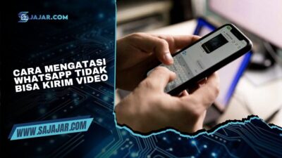 Cara Mengatasi WhatsApp Tidak Bisa Kirim Video