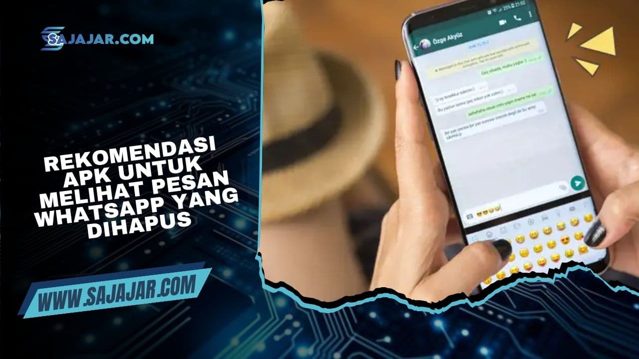 Rekomendasi APK untuk Melihat Pesan WhatsApp yang Dihapus