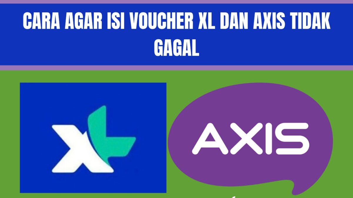 cara agar isi voucher xl dan axis berhasil dan tidak muncul hrn invalid please try again