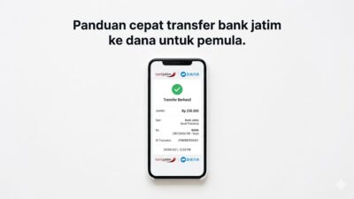 Panduan cepat transfer bank jatim ke dana untuk pemula.