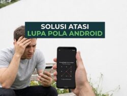4 Daftar Cara Buka Lupa Pola HP Android Berbagai Merk Tanpa Reset Pabrik, Data Aman!