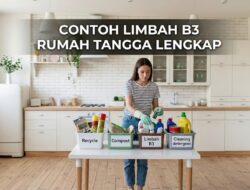 30+ Contoh Limbah B3 Rumah Tangga, Industri, Medis Hingga Sekolah yang Wajib Dipisah