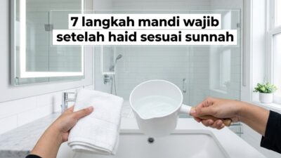 Mempraktikkan langkah demi langkah tutorial mandi wajib haid sesuai urutan sunnah rasulullah tanpa terlewat